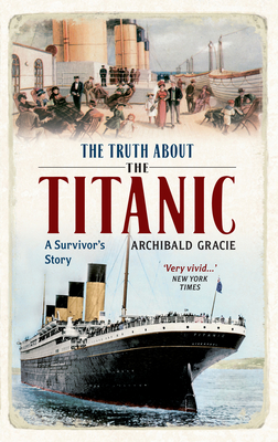 The Truth About the Titanic: A Survivor's Story Cover Image