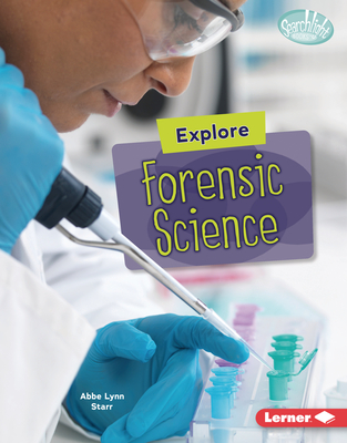 Explore Forensic Science By Abbe Lynn Starr Cover Image