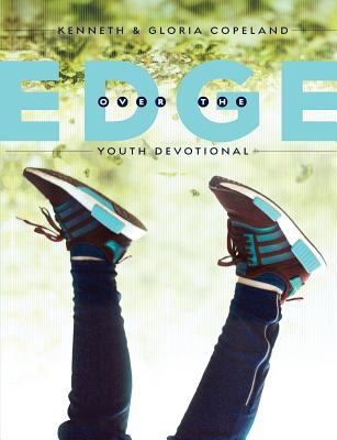 Over the Edge Youth Devotional By Kenneth Copeland, Gloria Copeland Cover Image