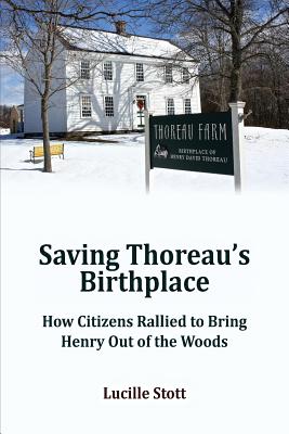 Saving Thoreau's Birthplace: How Citizens Rallied to Bring Henry Out of the Woods Cover Image