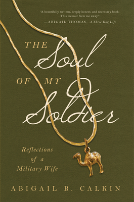 The Soul of My Soldier: Reflections of a Military Wife Cover Image