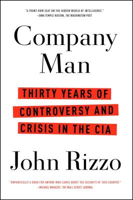 Company Man: Thirty Years of Controversy and Crisis in the CIA Cover Image