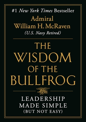 Cover Image for The Wisdom of the Bullfrog: Leadership Made Simple (But Not Easy)