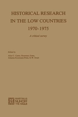 Historical Research in the Low Countries 1970-1975: A Critical Survey Cover Image
