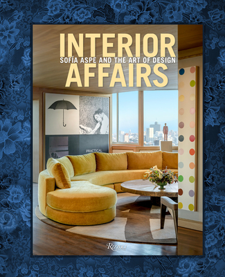 Interior Affairs: Sofia Aspe and the Art of Design Cover Image