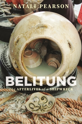 Belitung: The Afterlives of a Shipwreck Cover Image