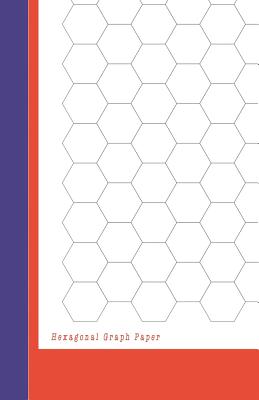 Hexagonal Graph Paper: Hexagon Paper (Large) 0.5 Inches (1/2) 100 Pages (5.5x8.5) White Paper, Hexes Radius Honey Comb Paper, Organic Chemist Cover Image