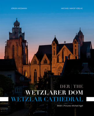Der Wetzlarer Dom The Wetzlar Cathedral: Sichtbares und Verborgenes Visible and Hidden Cover Image