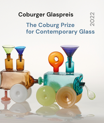The Coburg Prize for Contemporary Glass 2022 Cover Image