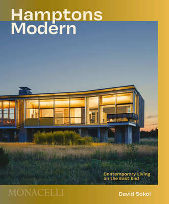 Hamptons Modern: Contemporary Living on the East End By David Sokol Cover Image
