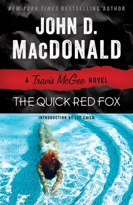 The Quick Red Fox: A Travis McGee Novel By John D. MacDonald, Lee Child (Introduction by) Cover Image