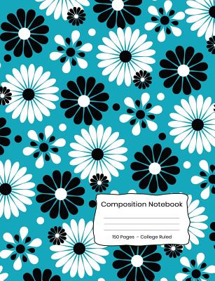 Composition Notebook: College Ruled for Middle School, High School, and University Students Cover Image