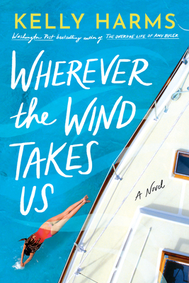 Wherever the Wind Takes Us By Kelly Harms Cover Image