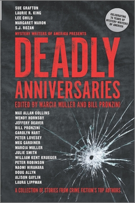 Deadly Anniversaries: A Collection of Stories from Crime Fiction's Top Authors (Mystery Writers of America #1)