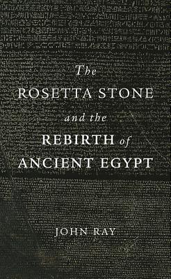 Rosetta Stone and the Rebirth of Ancient Egypt (Wonders of the World #38)