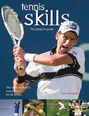 Tennis Skills: The Player's Guide Cover Image