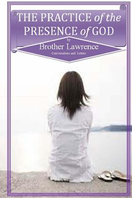 The Practice of the Presence of God By Brother Lawrence Cover Image