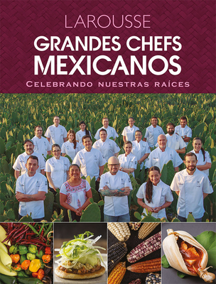 Grandes chefs Mexicanos celebrando nuestras raíces By Daniel Ovadía, Edgar Nuñez, Aquiles Chávez, Betty Vázquez Cover Image