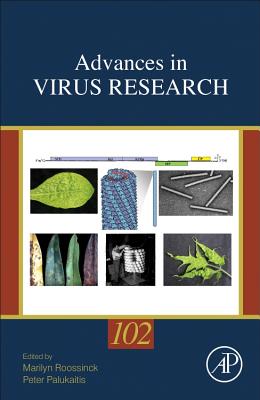 Advances in Virus Research: Volume 102 By Marilyn J. Roossinck (Volume Editor), Peter Palukaitis (Volume Editor) Cover Image