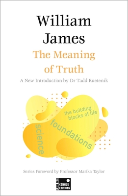 The Meaning of Truth (Concise Edition) (Foundations)