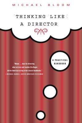 Thinking Like a Director: A Practical Handbook By Michael Bloom Cover Image