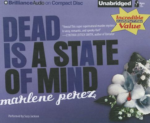 Dead Is a State of Mind (Dead Is (Audio) #2) By Marlene Perez, Suzy Jackson (Read by) Cover Image