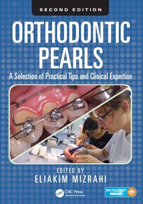 Orthodontic Pearls: A Selection of Practical Tips and Clinical Expertise, Second Edition Cover Image