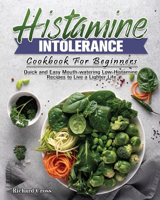 Histamine Intolerance Cookbook For Beginners Cover Image