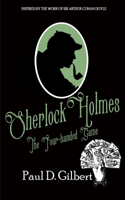 Sherlock Holmes: The Four-Handed Game (The Odyssey of Sherlock Holmes #2)