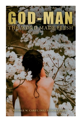 God-Man: The Word Made Flesh Cover Image