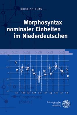 Morphosyntax Nominaler Einheiten Im Niederdeutschen (Germanistische Bibliothek #49) Cover Image