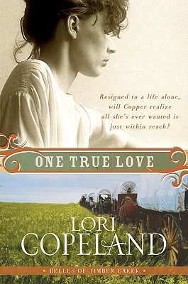 One True Love: Belles of Timber Creek, Book Three Cover Image
