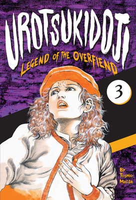 Urotsukidoji: Legend of the Overfiend, Volume 3: Fakku Edition By Toshio Maeda Cover Image