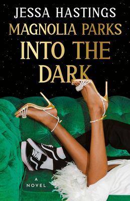 Magnolia Parks: Into the Dark (The Magnolia Parks Universe #5)