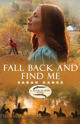 Fall Back and Find Me By Sarah Hanks Cover Image