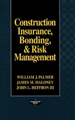 Construction Insurance, Bonding, & Risk Management (Construction Series) Cover Image
