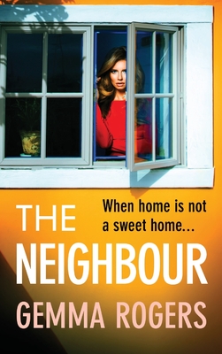 The Neighbour By Gemma Rogers Cover Image
