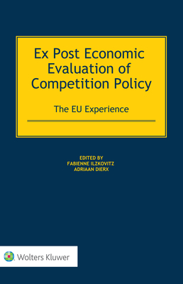 Ex Post Economic Evaluation of Competition Policy: The EU Experience By Fabienne Ilzkovitz (Editor) Cover Image