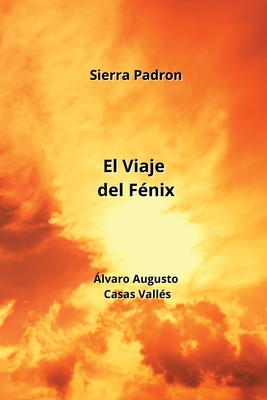 El Viaje del Fénix: Álvaro Augusto Casas Vallés Cover Image