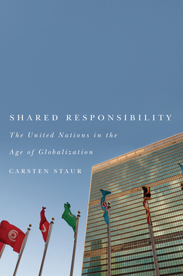 Shared Responsibility: The United Nations in the Age of Globalization Cover Image
