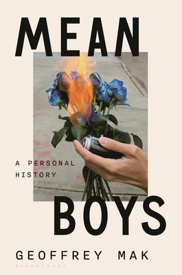 Mean Boys: A Personal History By Geoffrey Mak Cover Image
