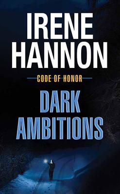 Dark Ambitions By Irene Hannon Cover Image