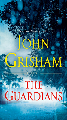 The Guardians: A Novel By John Grisham Cover Image