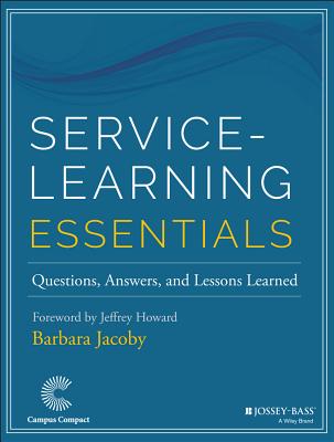 Service-Learning Essentials: Questions, Answers, and Lessons Learned Cover Image