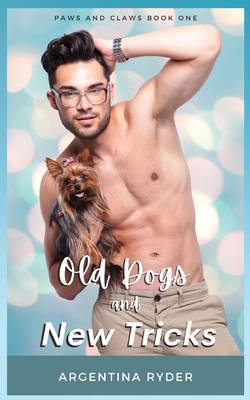 Old Dogs and New Tricks (Paws and Claws) By Argentina Ryder Cover Image