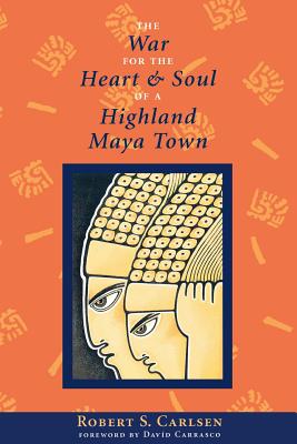 The War for the Heart and Soul of a Highland Maya Town cover