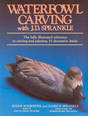 Waterfowl Carving with J. D. Sprankle Cover Image