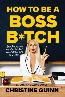 How to Be a Boss B*tch By Christine Quinn Cover Image