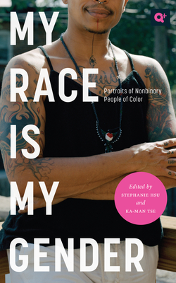 My Race Is My Gender: Portraits of Nonbinary People of Color (Q+  Public)