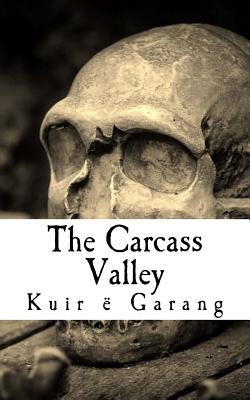 The Carcass Valley By Kuir E. Garang Cover Image